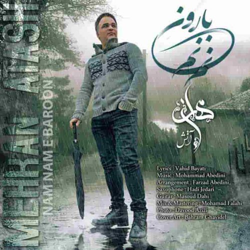 دانلود آهنگ جدید مهران آتش به نام نم نم بارون
