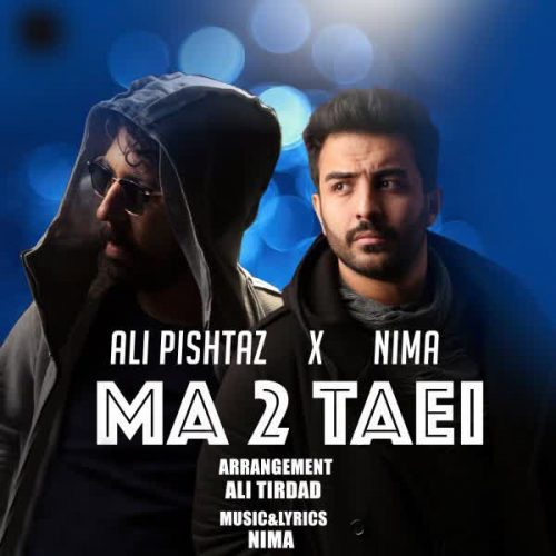 Download New Music Ma 2 Taei By Ali Pishtaz دانلود آهنگ ما دوتایی از علی پیشتاز در فاز موزیک