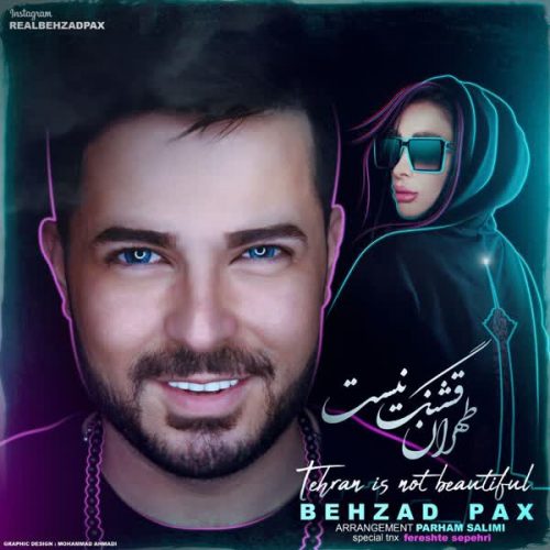Download New Music Tehran Ghashang Nist By Behzad Pax دانلود آهنگ طهران قشنگ نیست از بهزاد پکس در فاز موزیک