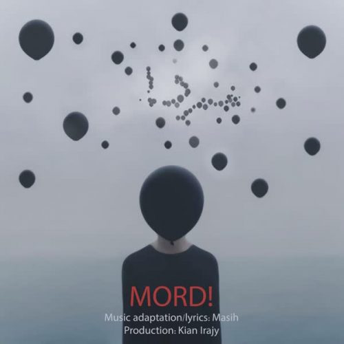 Download New Music Mord By Masih دانلود آهنگ مرد از مسیح در سایت فاز موزیک