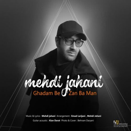 Ghadam Bezan Ba Man By Mehdi Jahani دانلود آهنگ جدید قدم بزن با من از مهدی جهانی