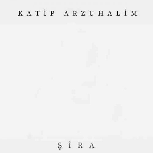 موزیک منتشر شده Sira بنام Katip Arzuhalim دانلود آهنگ ترکی دفتر آرزوی من سیرا